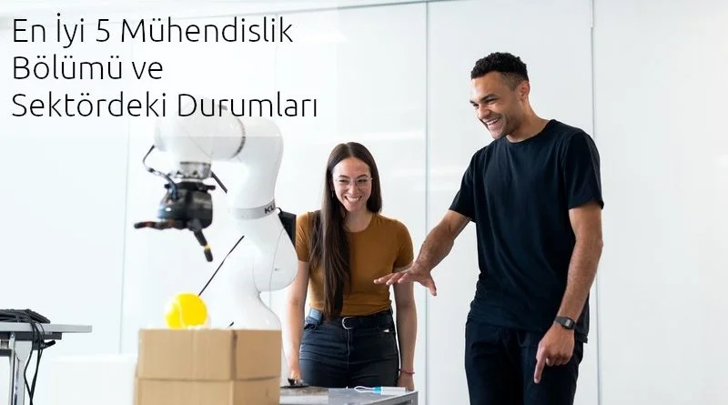 en iyi mühendislik bölümleri