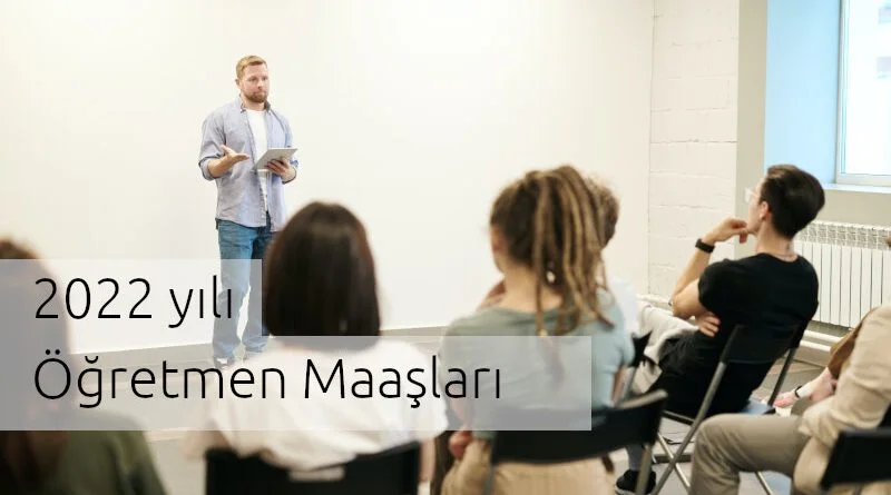 2022 öğretmen maaşı